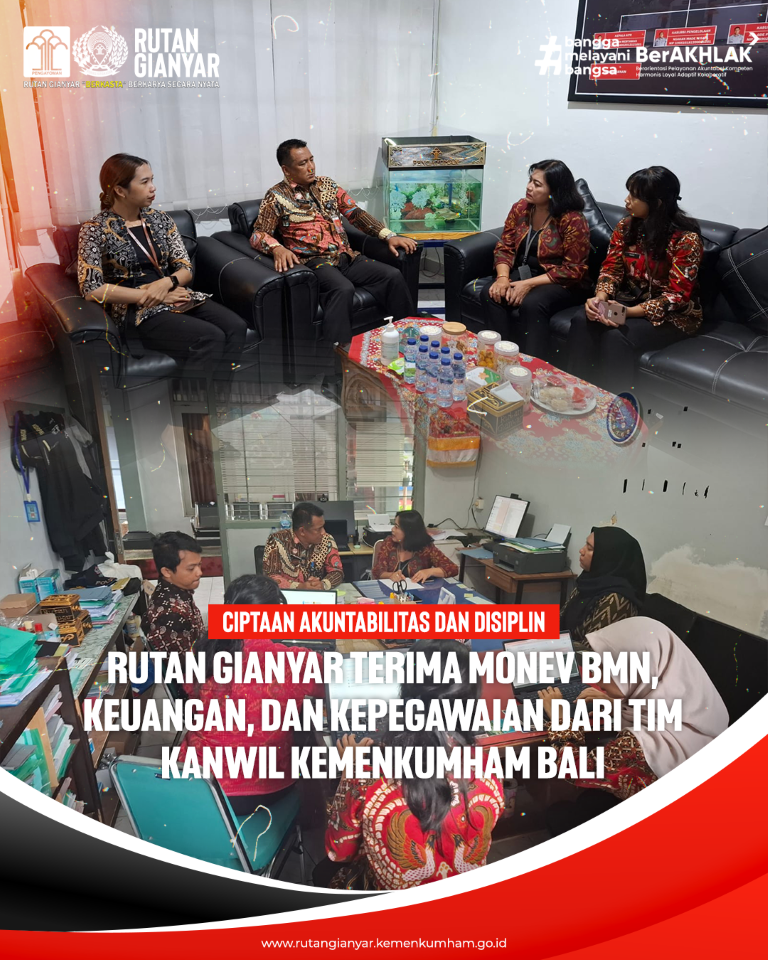 Ciptaan Akuntabilitas dan Disiplin, Rutan Gianyar Terima Monev BMN, Keuangan, dan Kepegawaian dari Tim Kanwil Kemenkumham Bali