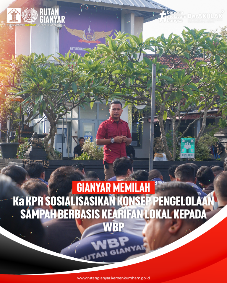 Gianyar Memilah, KaKPR Sosialisasikan Konsep Pengelolaan Sampah Berbasis Kearifan Lokal Kepada WBP